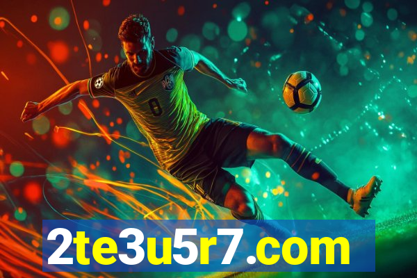 2te3u5r7.com