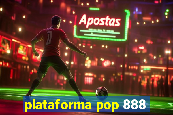 plataforma pop 888