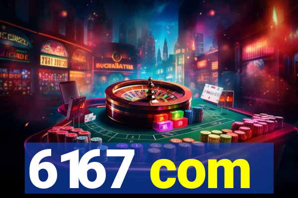 6167 com