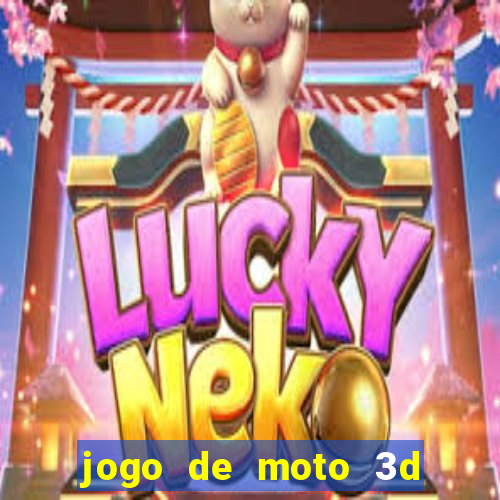 jogo de moto 3d de grau