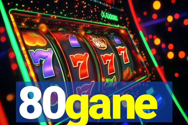 80gane