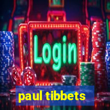 paul tibbets