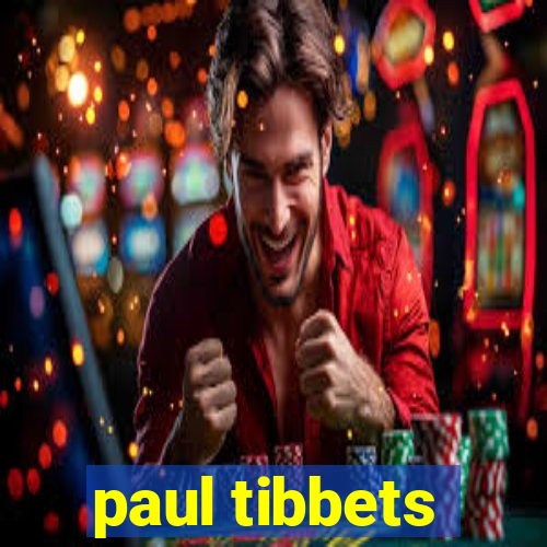 paul tibbets
