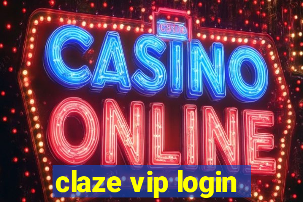 claze vip login