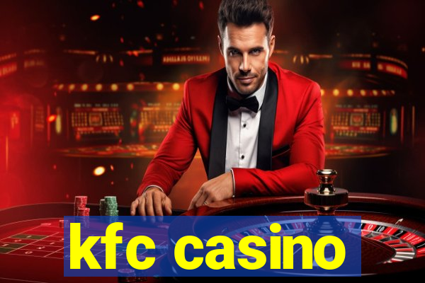 kfc casino