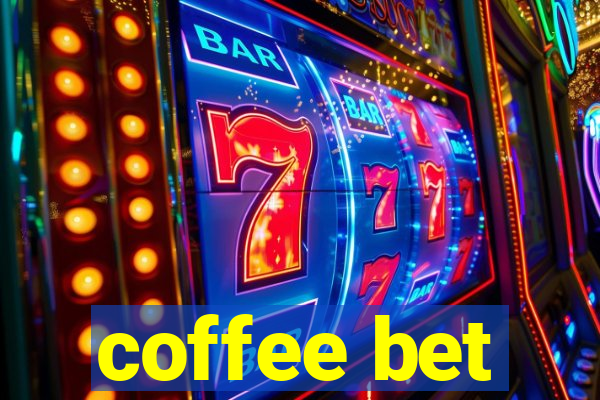coffee bet