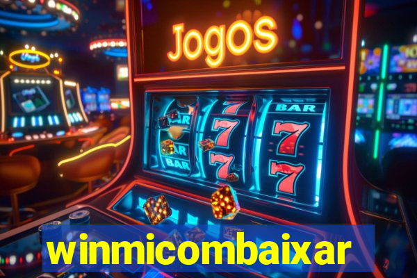 winmicombaixar
