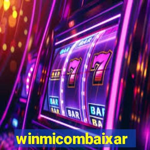 winmicombaixar
