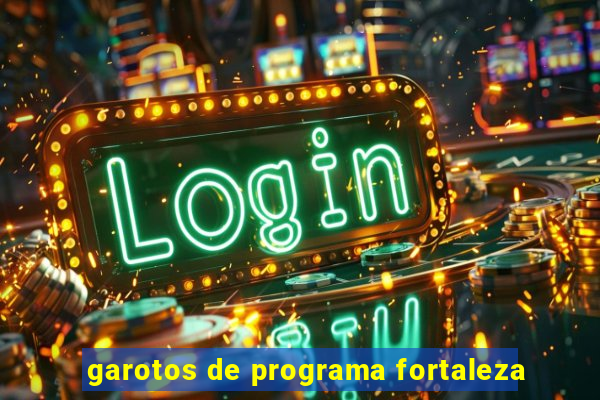 garotos de programa fortaleza