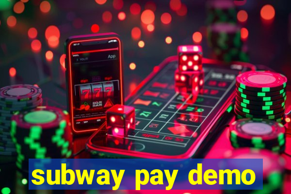 subway pay demo