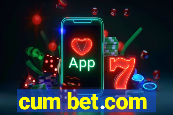 cum bet.com