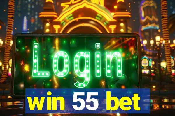win 55 bet