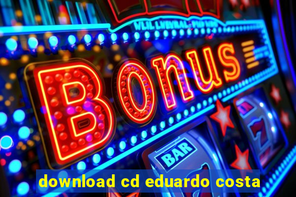 download cd eduardo costa