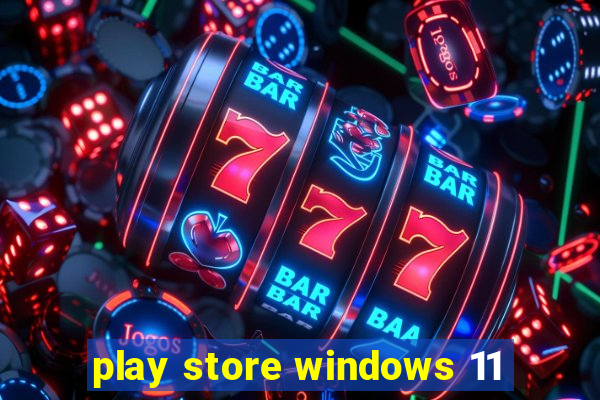 play store windows 11