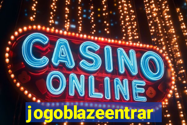 jogoblazeentrar