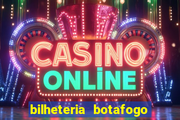 bilheteria botafogo general severiano