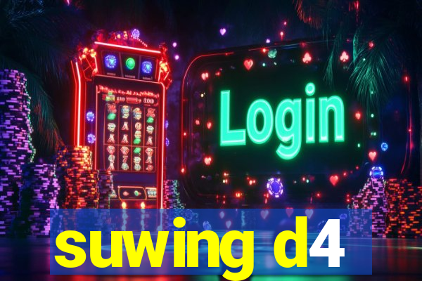 suwing d4