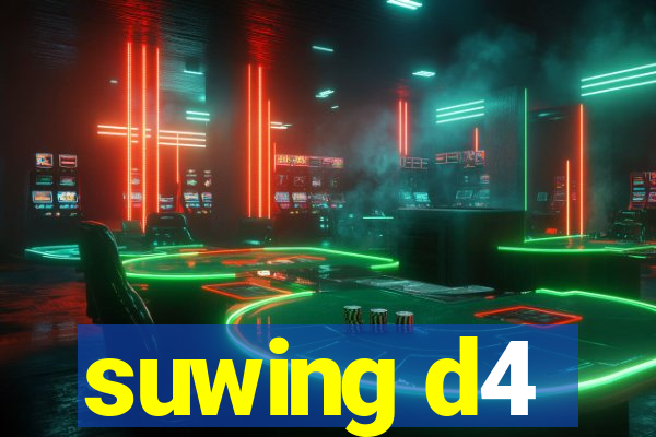suwing d4