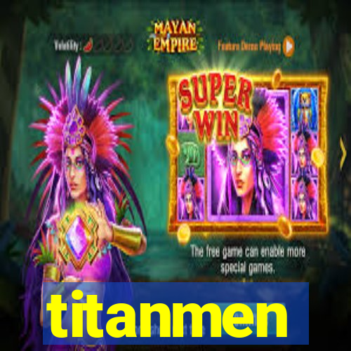 titanmen