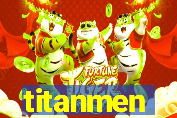 titanmen
