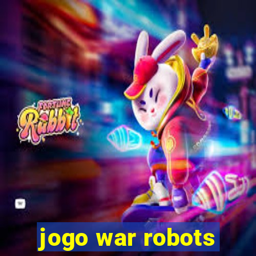jogo war robots