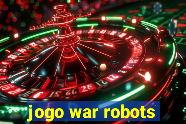 jogo war robots