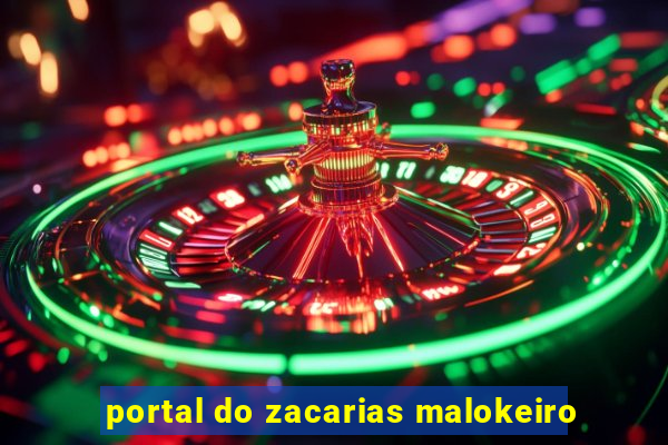 portal do zacarias malokeiro