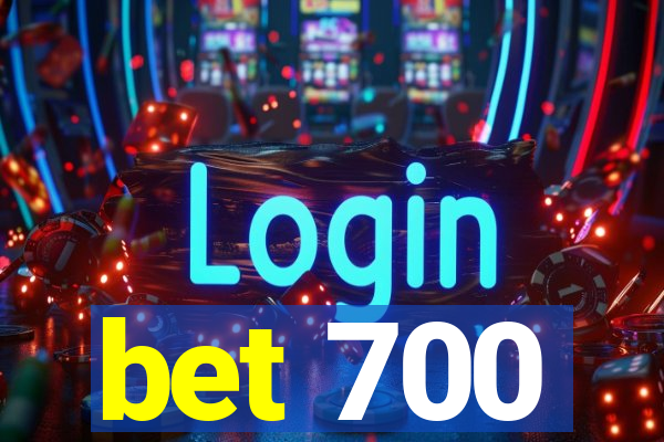 bet 700
