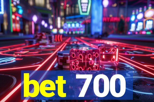 bet 700