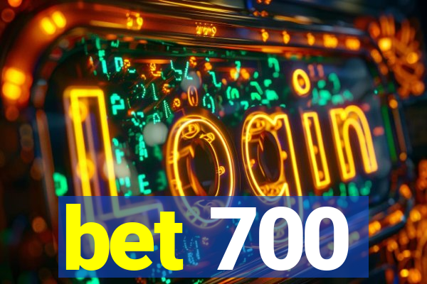 bet 700