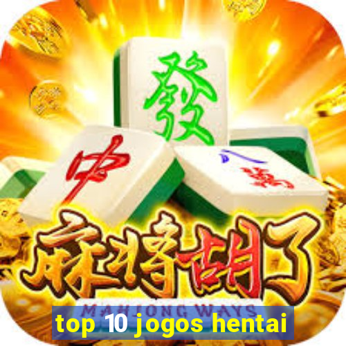 top 10 jogos hentai