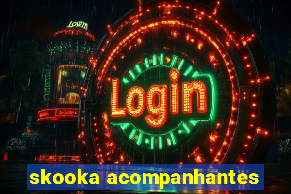 skooka acompanhantes