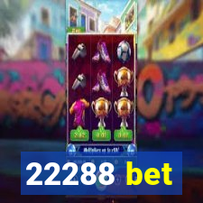 22288 bet
