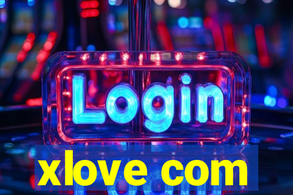 xlove com