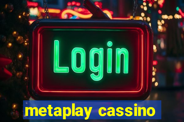 metaplay cassino