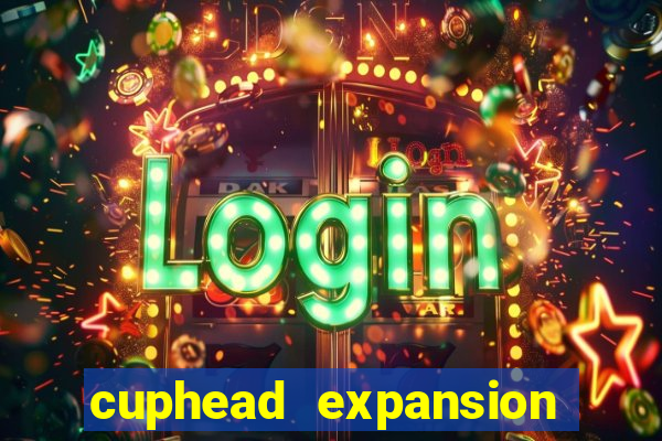cuphead expansion 1.3 download