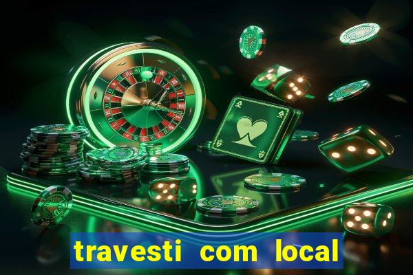 travesti com local santos sp