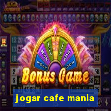 jogar cafe mania