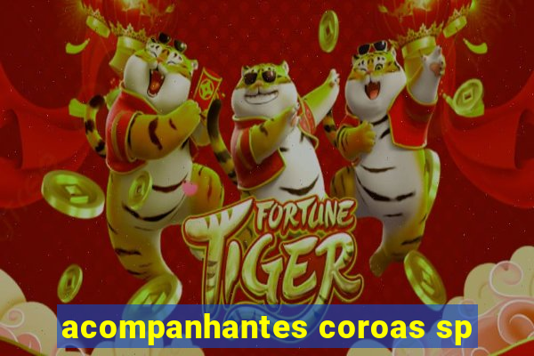 acompanhantes coroas sp