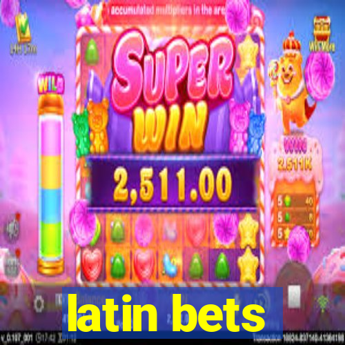 latin bets
