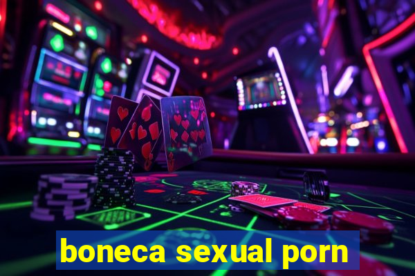 boneca sexual porn