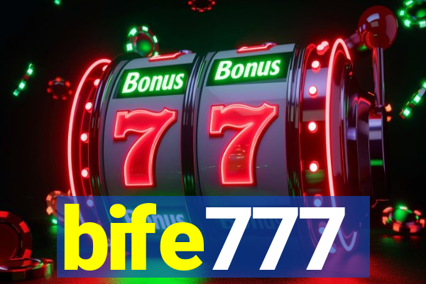 bife777