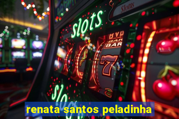renata santos peladinha
