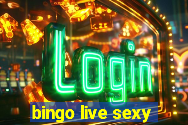 bingo live sexy