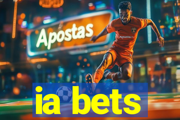 ia bets