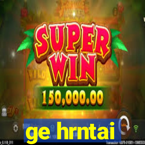 ge hrntai
