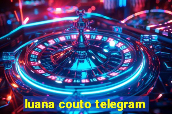 luana couto telegram