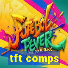 tft comps