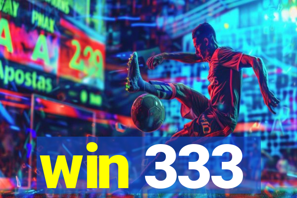 win 333