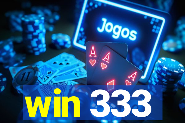 win 333